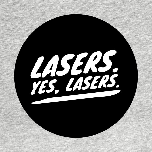 Lasers. Yes, Lasers. by GMAT